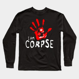 I am Corpse Long Sleeve T-Shirt